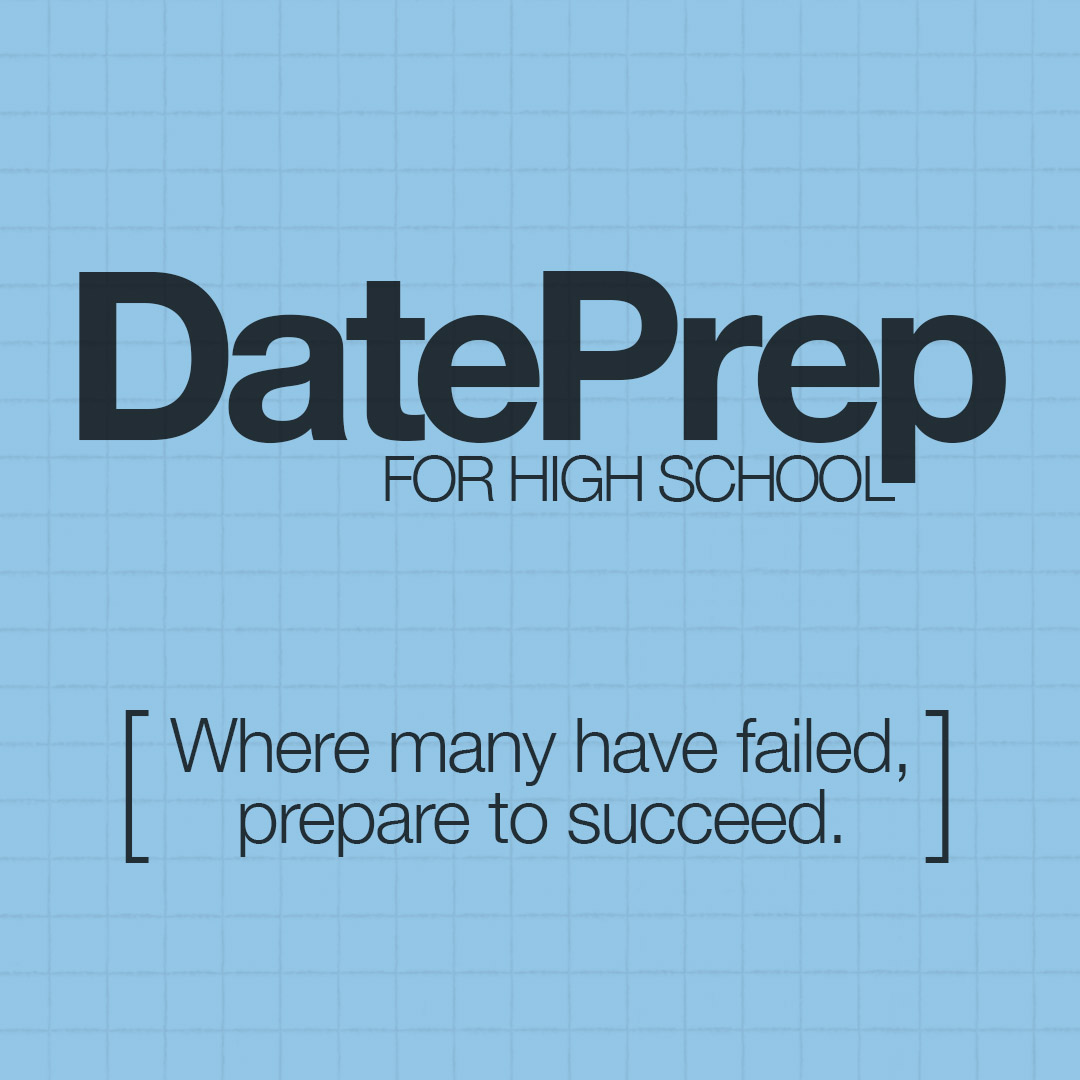 DatePrep For Highschool with sub-heading "Where many have failed, prepare to succeed."